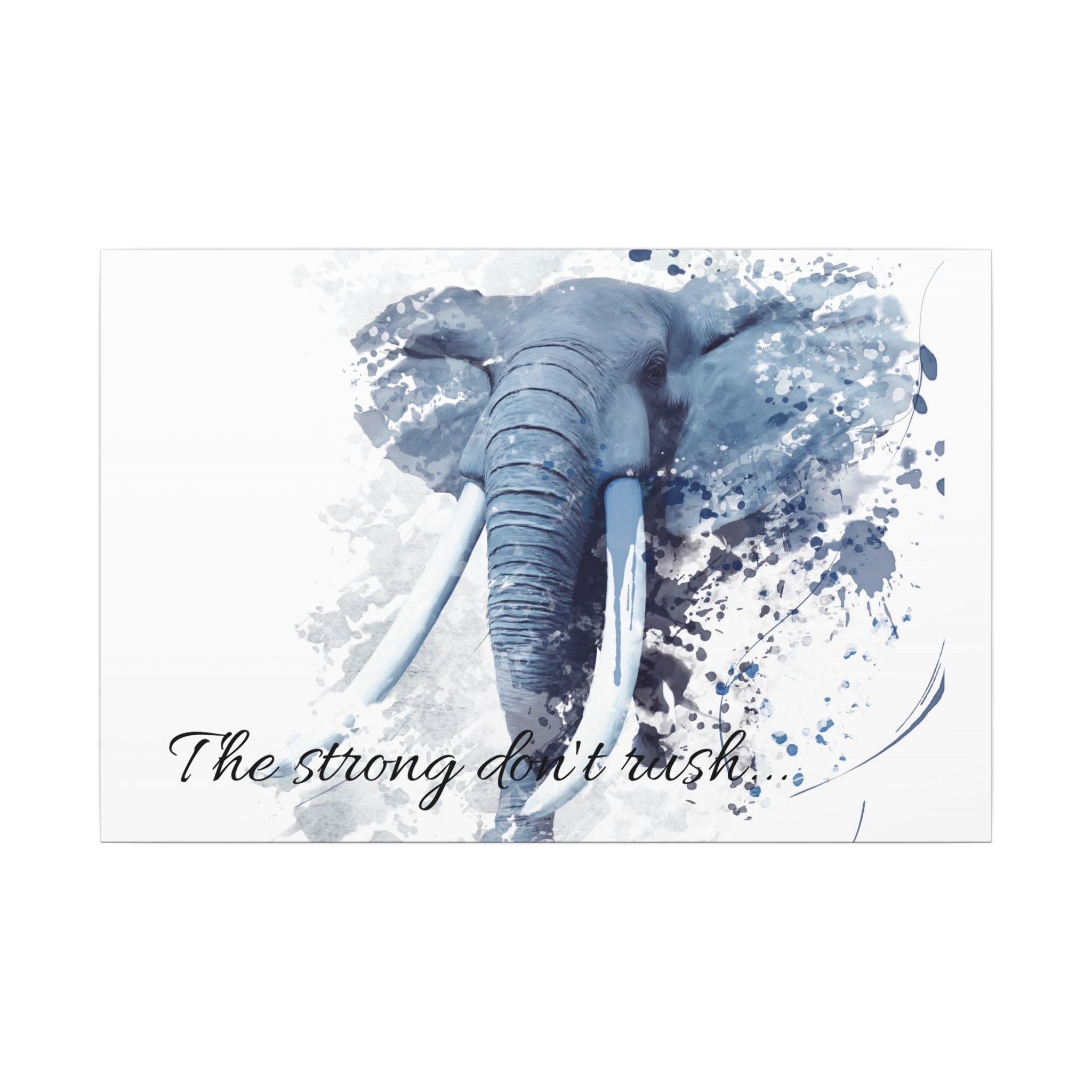 Blue elephant illustration with watercolor splash and text 'The strong don't rush' on a white background