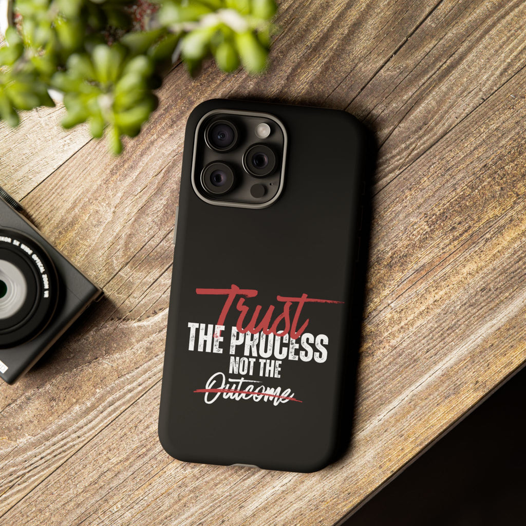 Trust The Process Phone Case