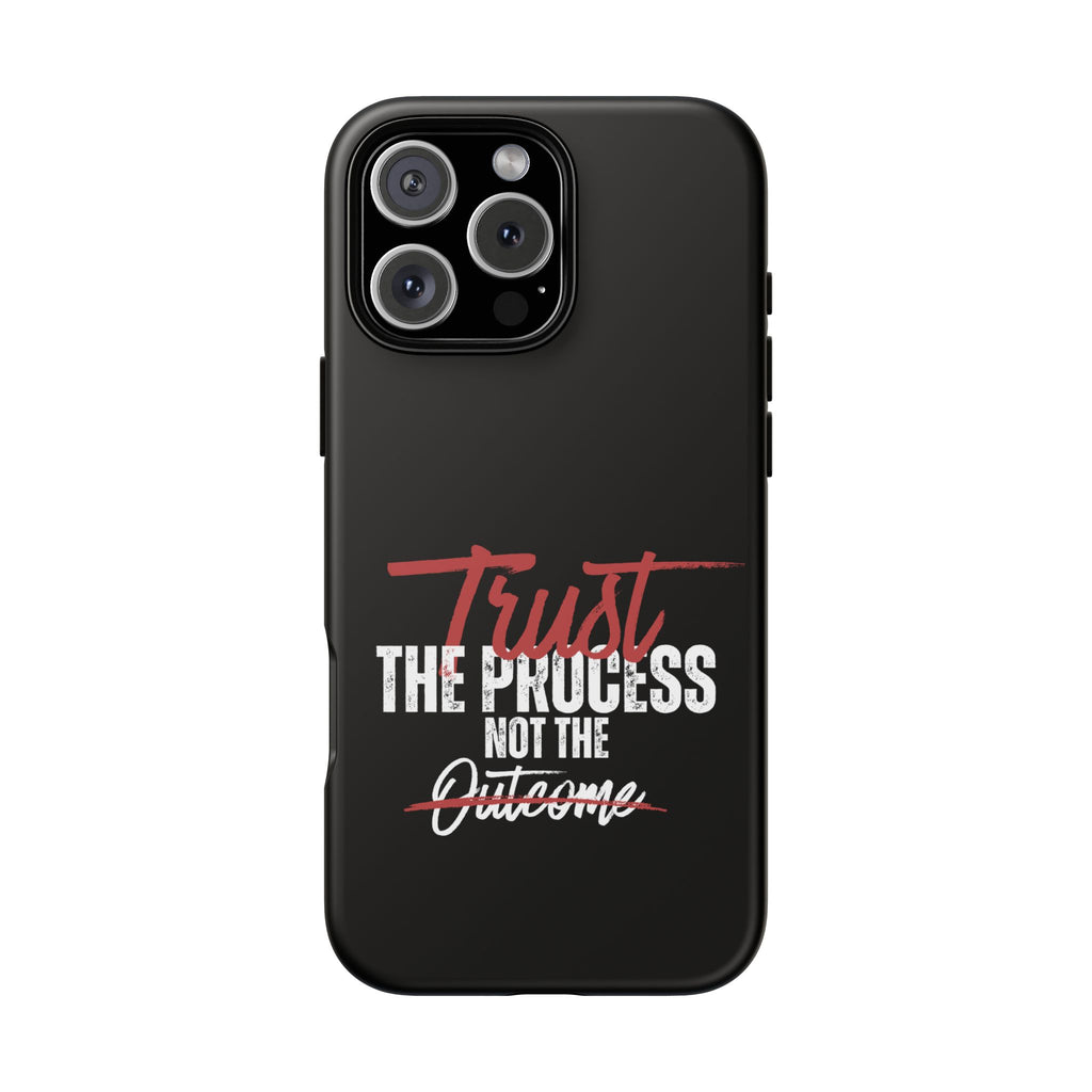 Trust The Process Phone Case