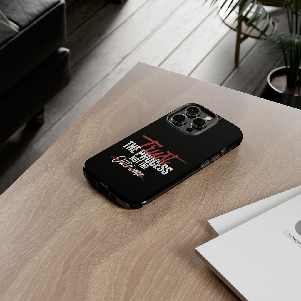 Trust The Process Phone Case