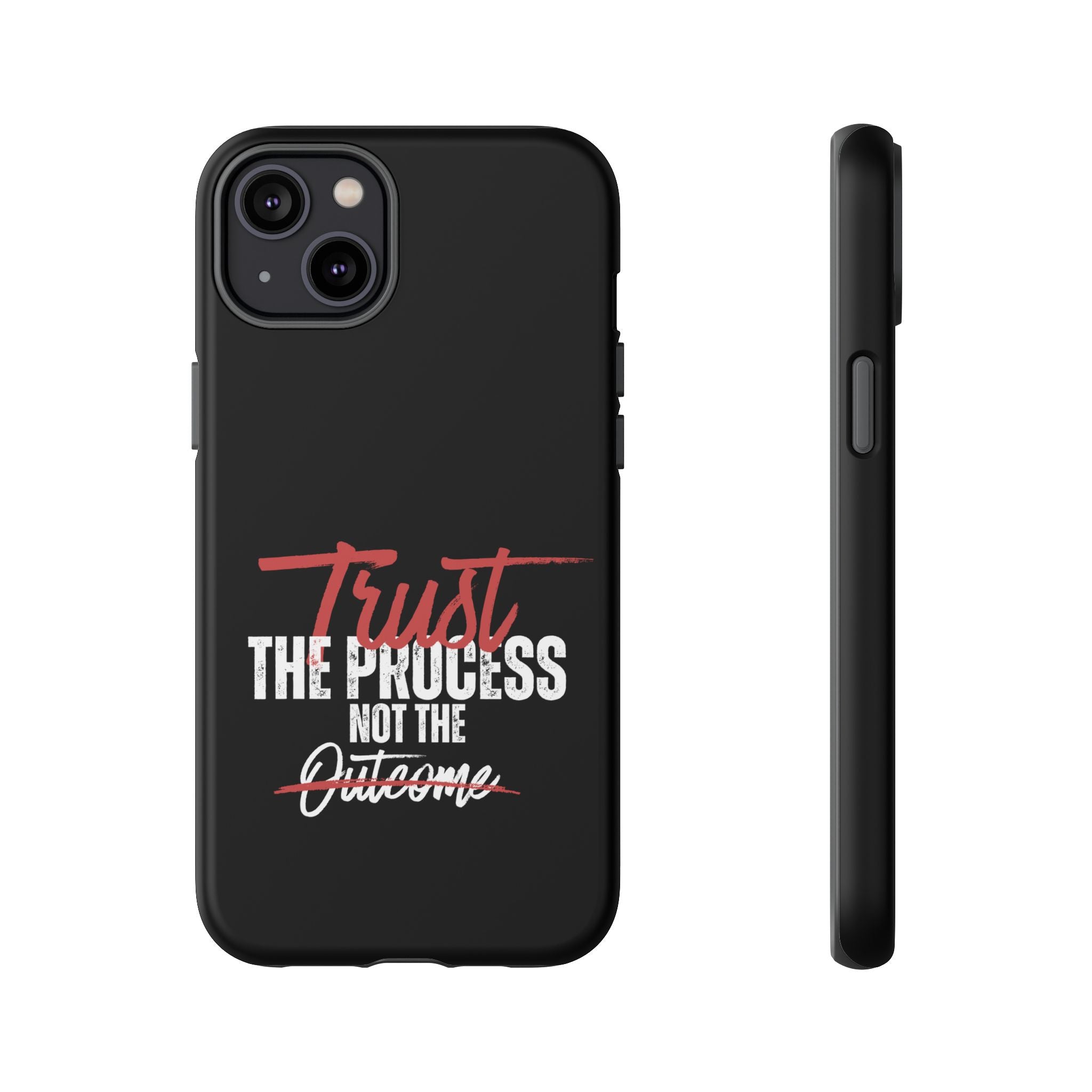 Trust The Process Phone Case