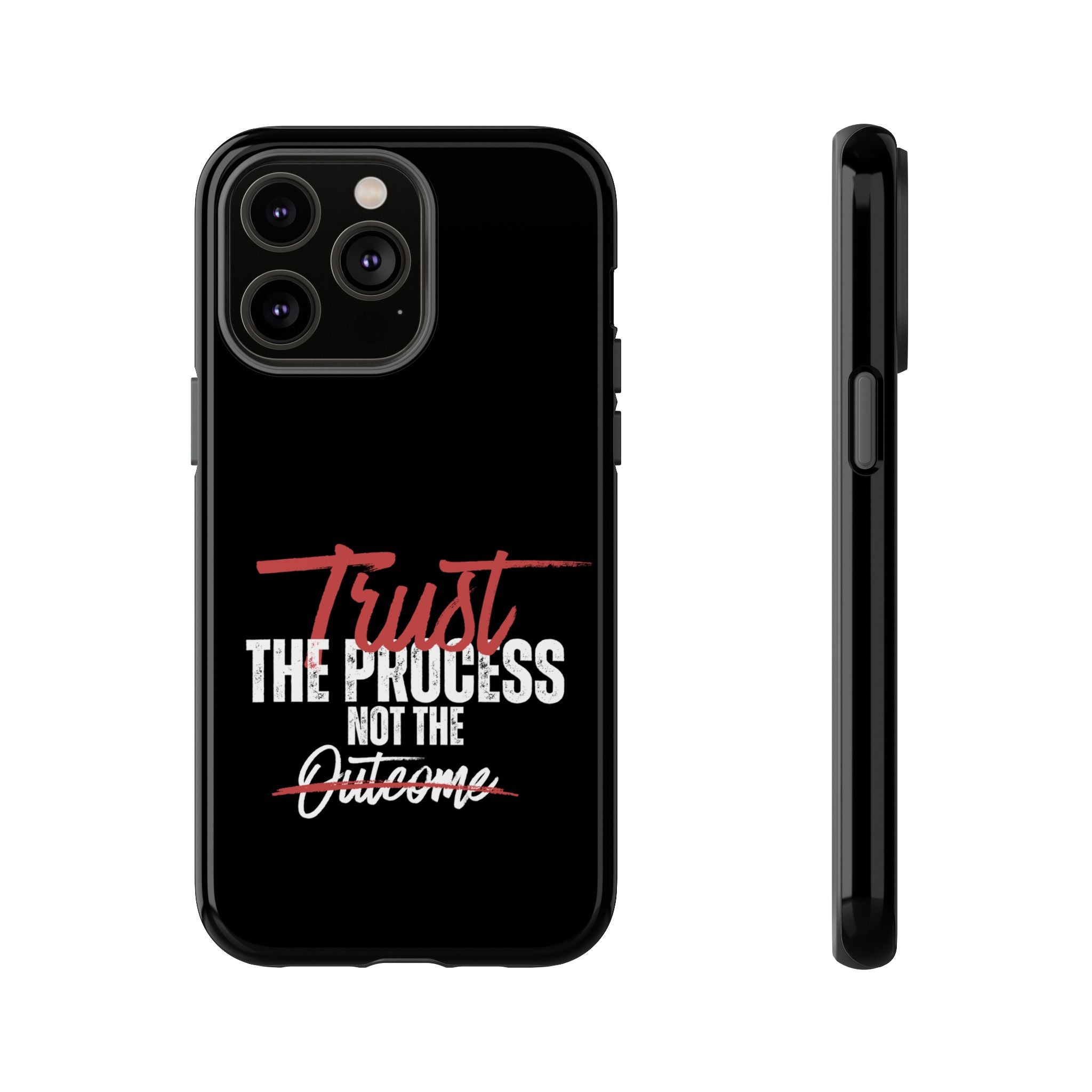 Trust The Process Phone Case