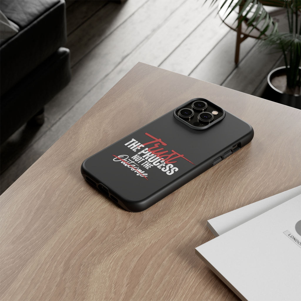Trust The Process Phone Case