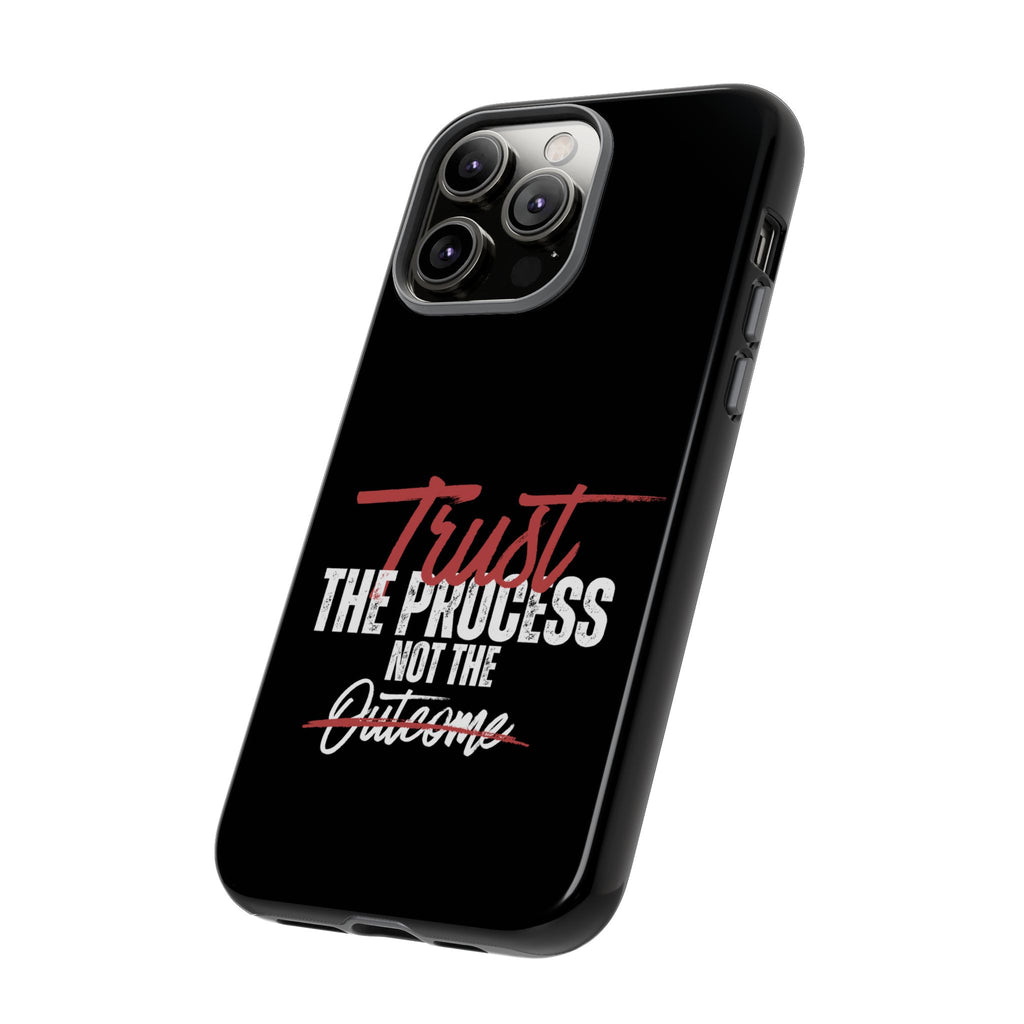 Trust The Process Phone Case