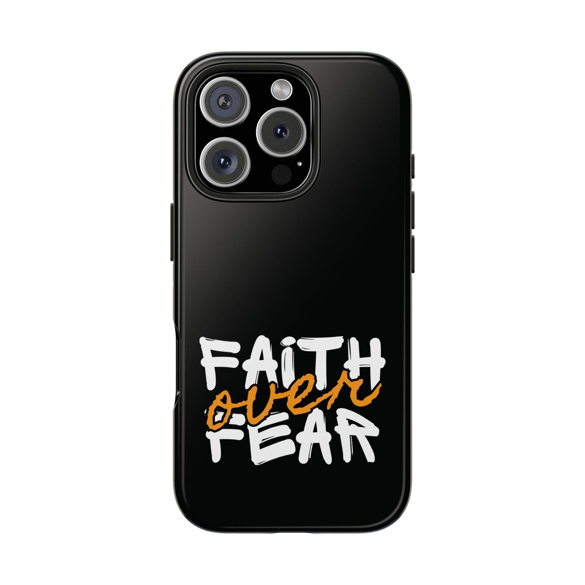 Faith Over Fear – Inspirational Phone Case.
