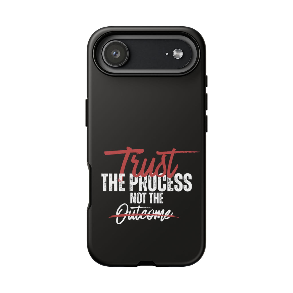 Trust The Process Phone Case