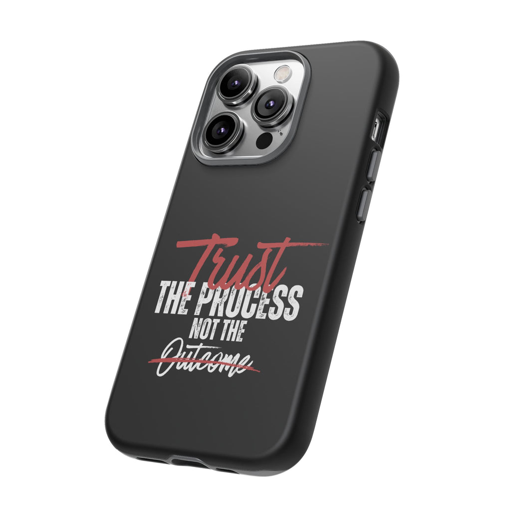 Trust The Process Phone Case