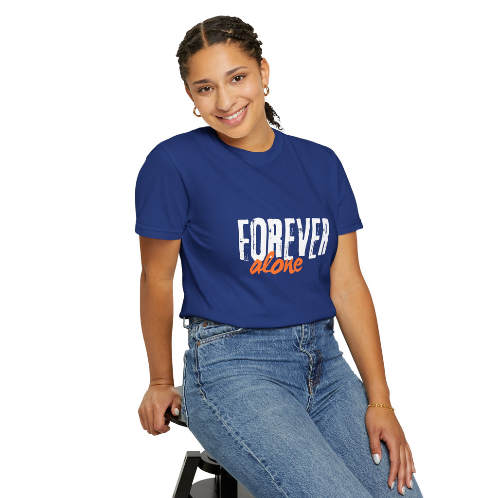Forever Alone T-Shirt Unisex