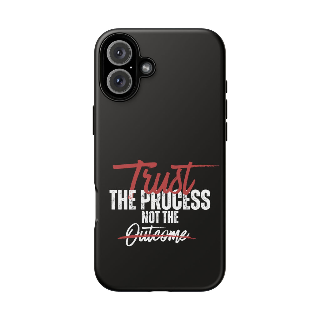 Trust The Process Phone Case