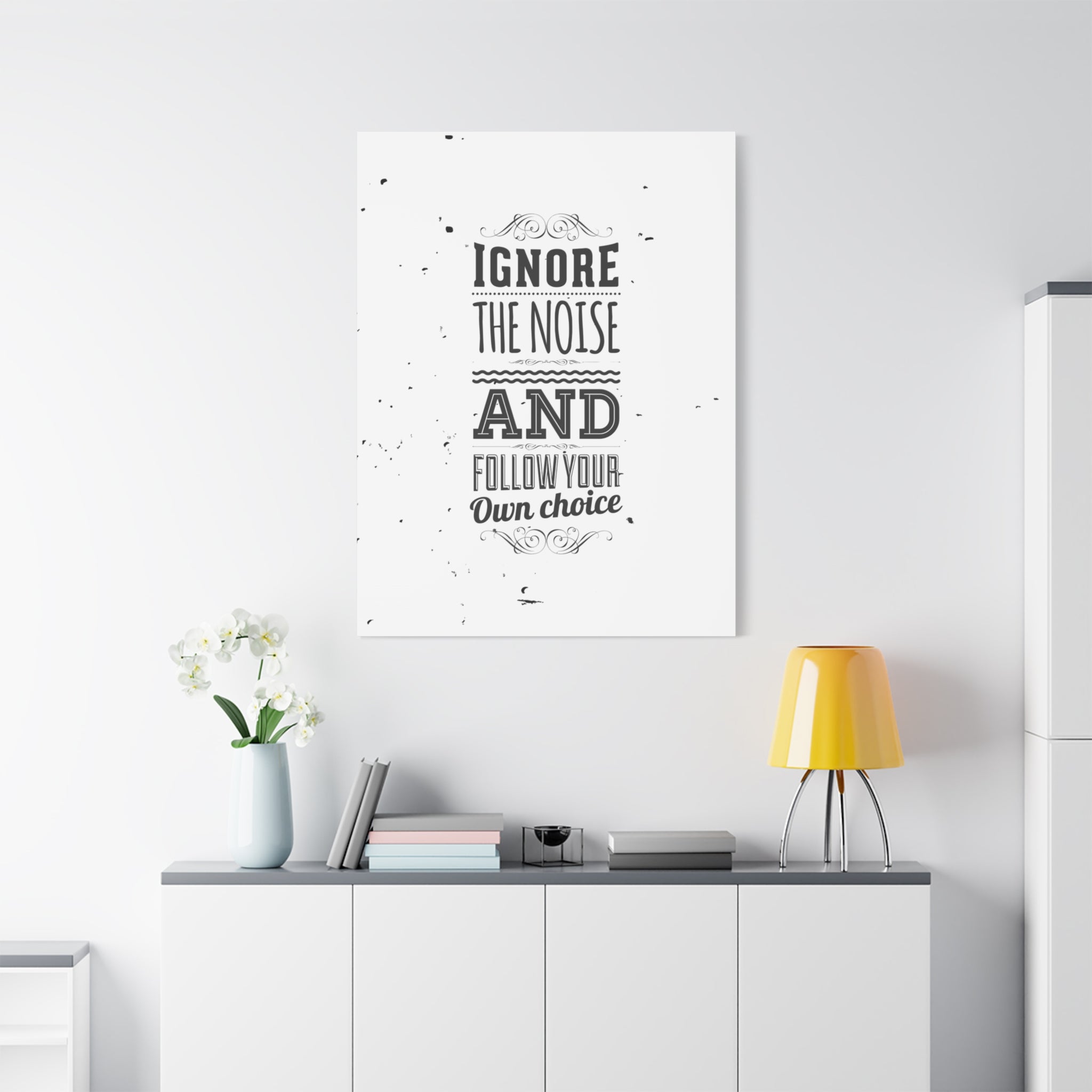 Motivational Wall Art Print - Ignore the Noise and Follow Your Own Choice