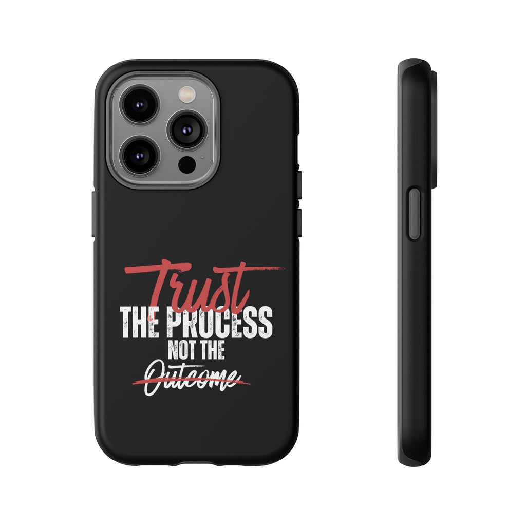 Trust The Process Phone Case