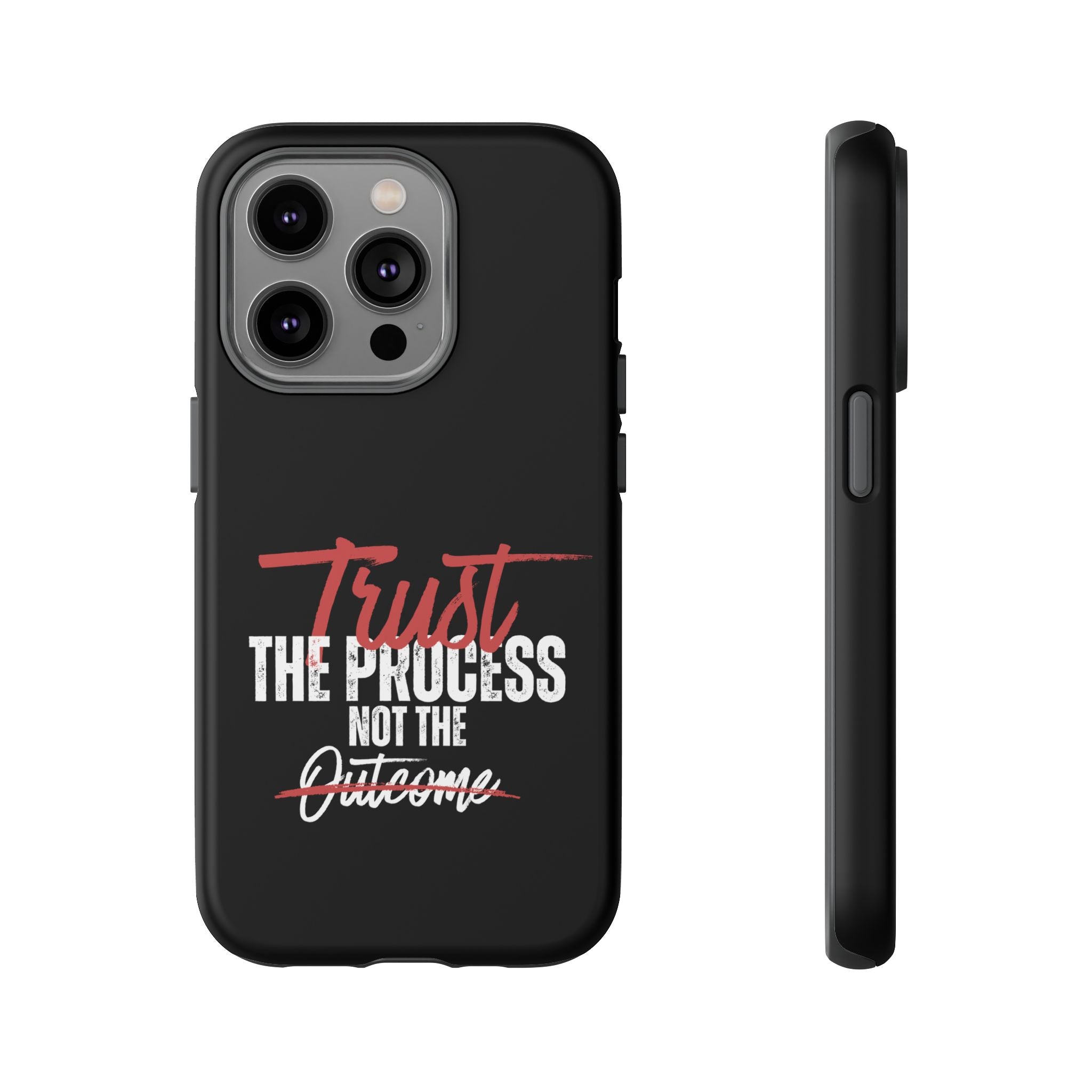 Trust The Process Phone Case
