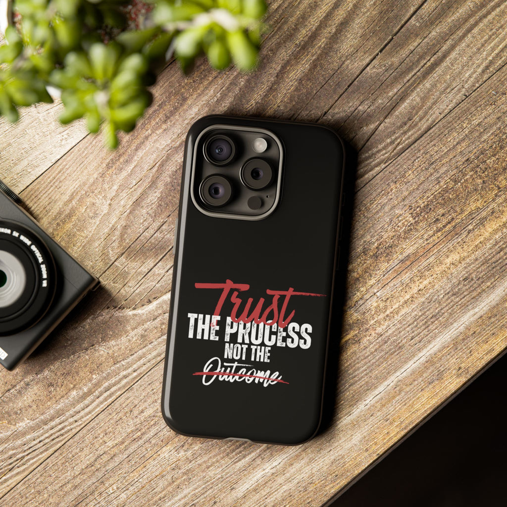 Trust The Process Phone Case