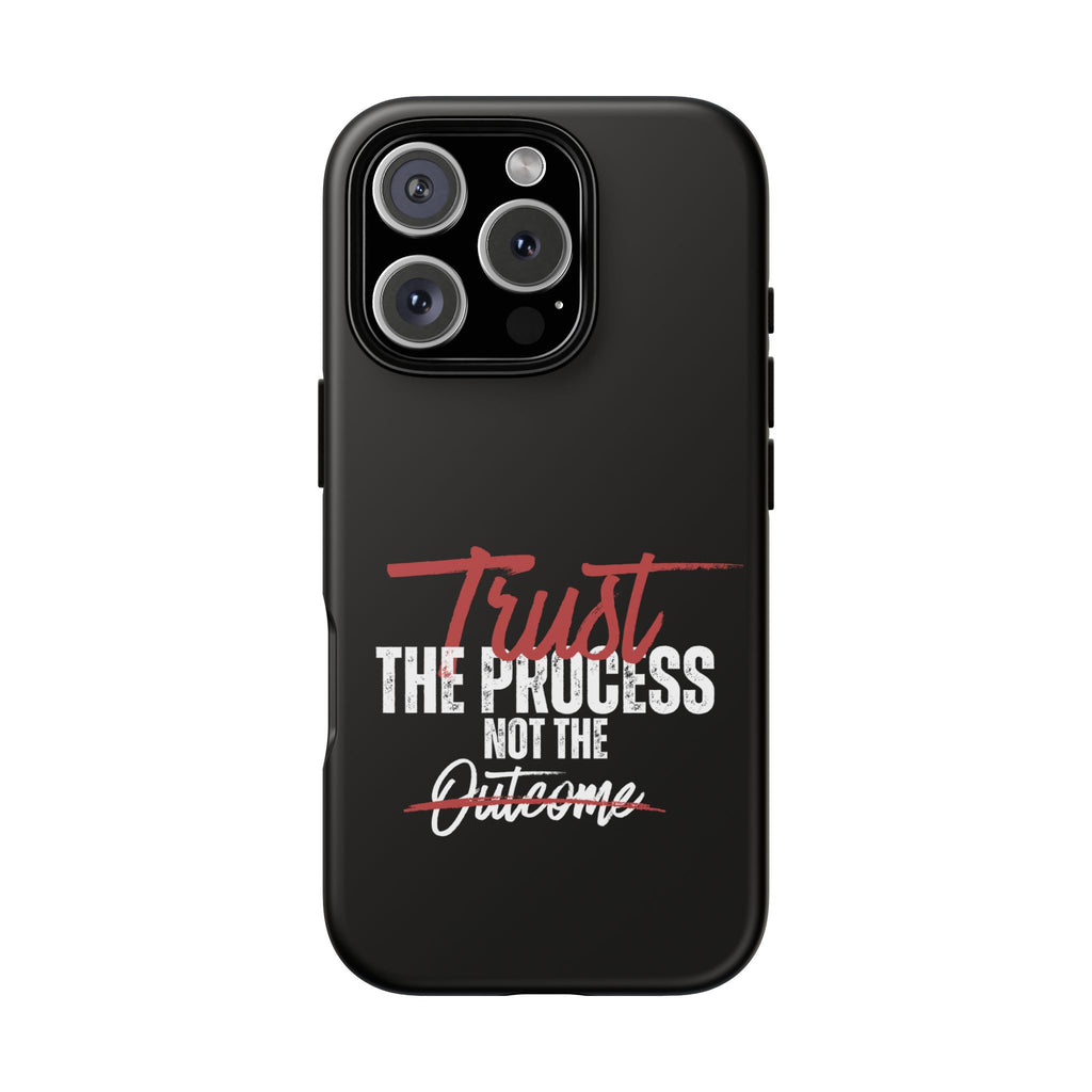 Trust The Process Phone Case