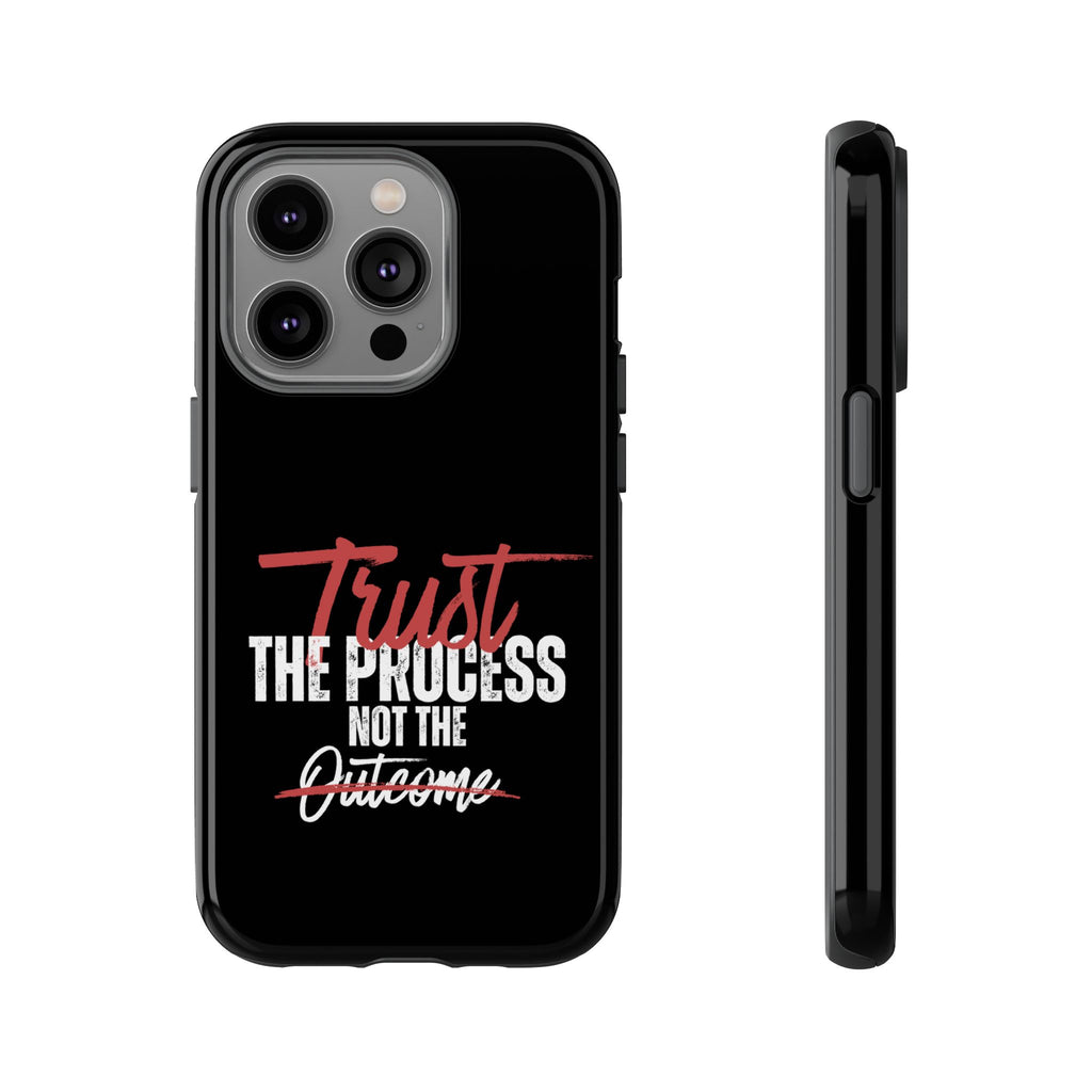 Trust The Process Phone Case