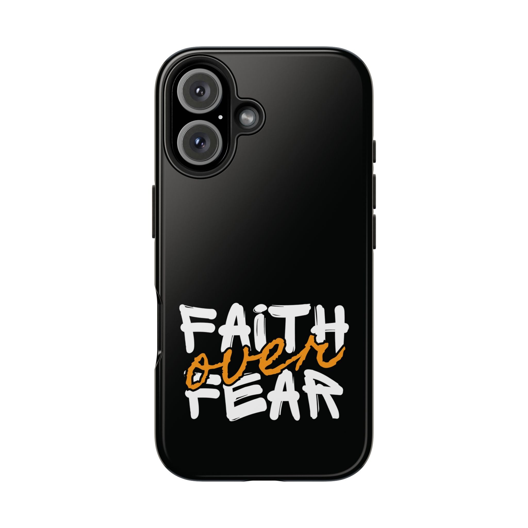Faith Over Fear – Inspirational Phone Case.