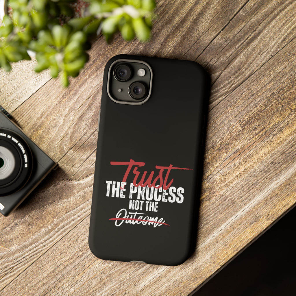 Trust The Process Phone Case