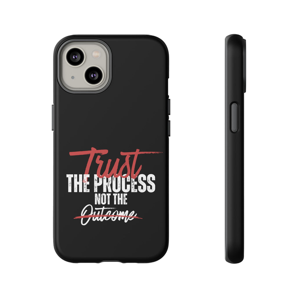 Trust The Process Phone Case