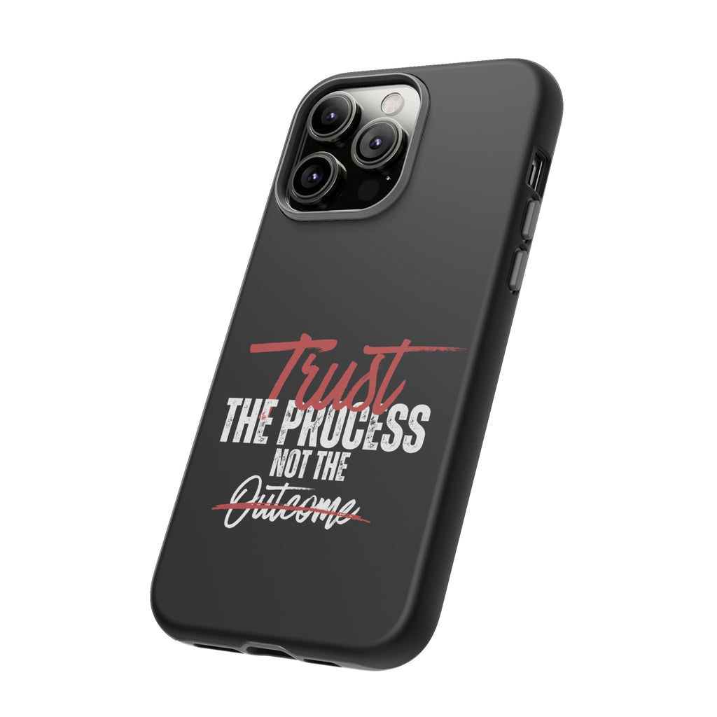 Trust The Process Phone Case