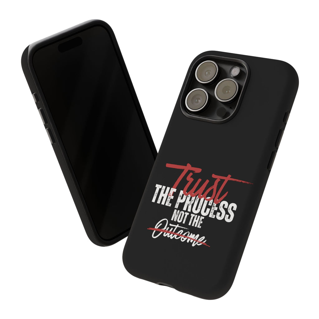 Trust The Process Phone Case