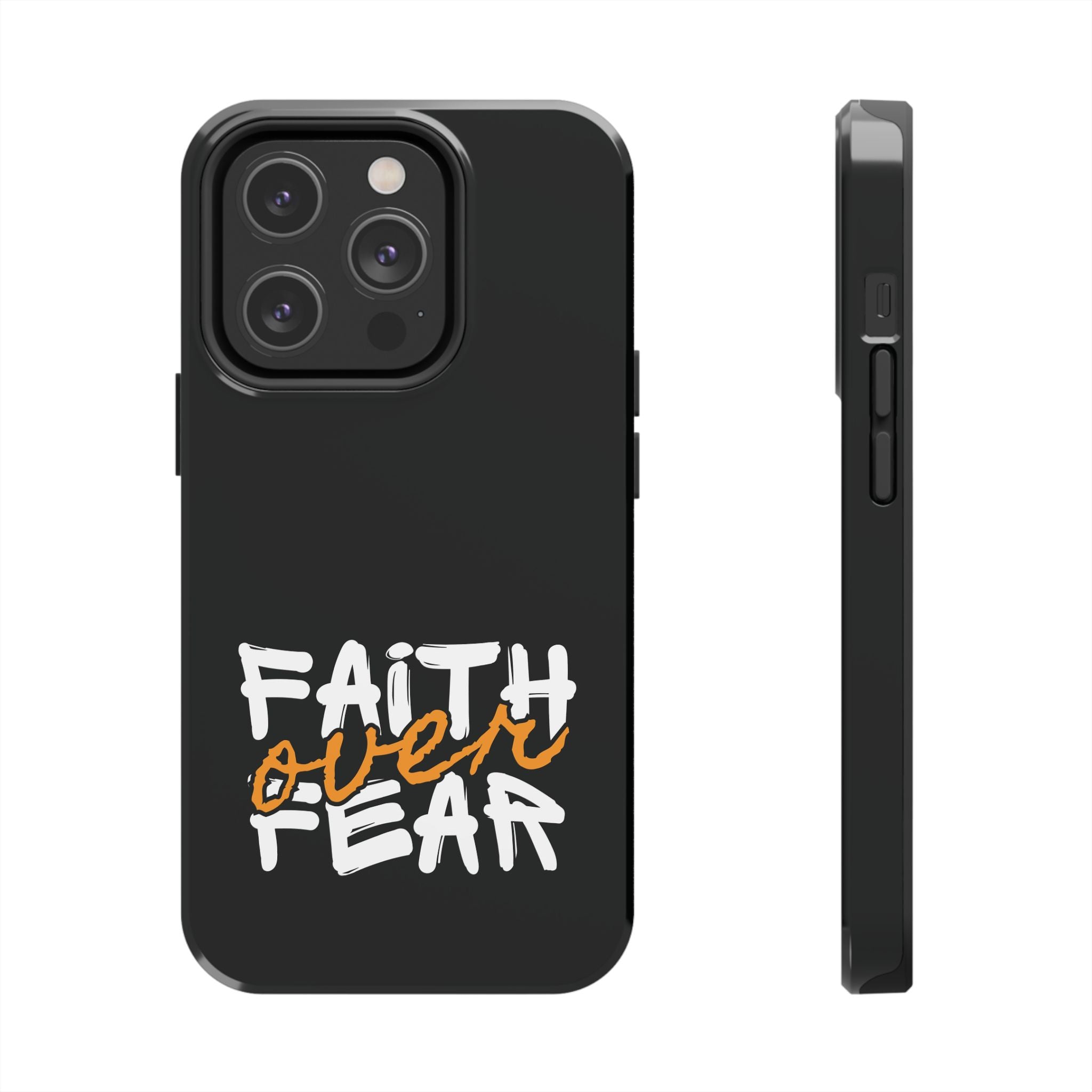 Faith Over Fear – Inspirational Phone Case.