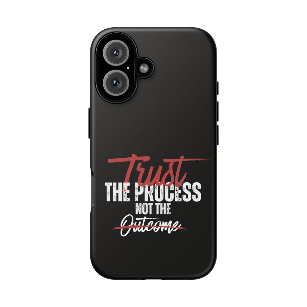 Trust The Process Phone Case
