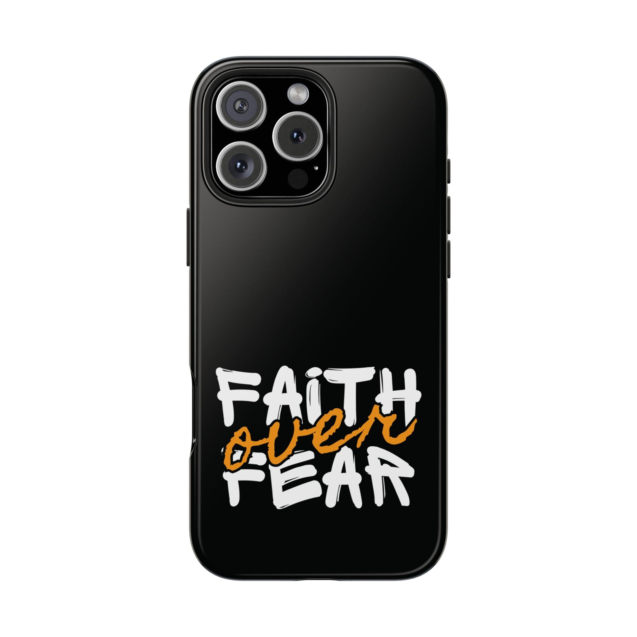 Faith Over Fear – Inspirational Phone Case.