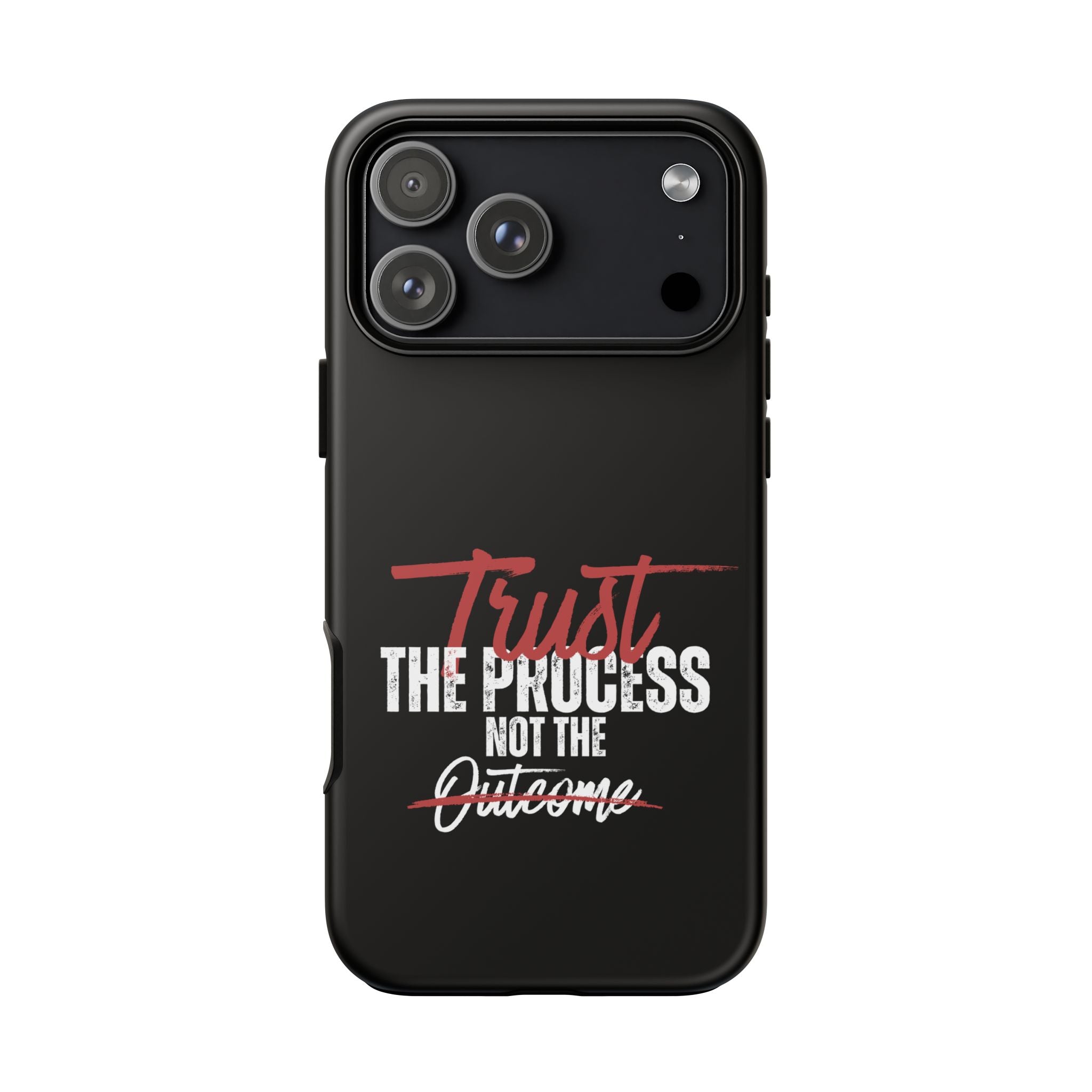 Trust The Process Phone Case