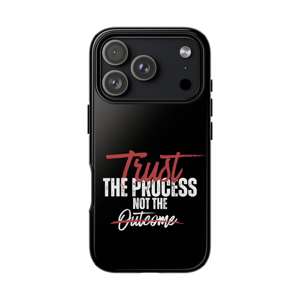 Trust The Process Phone Case