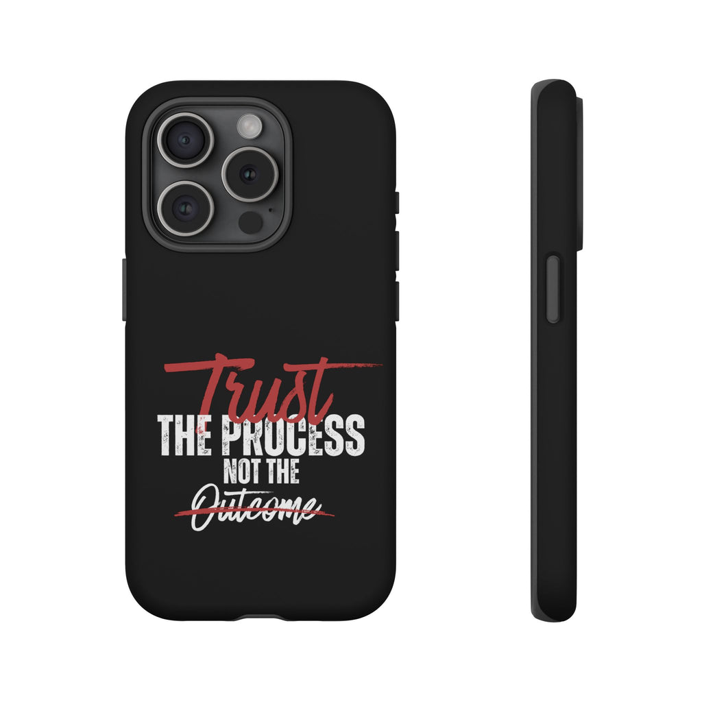 Trust The Process Phone Case