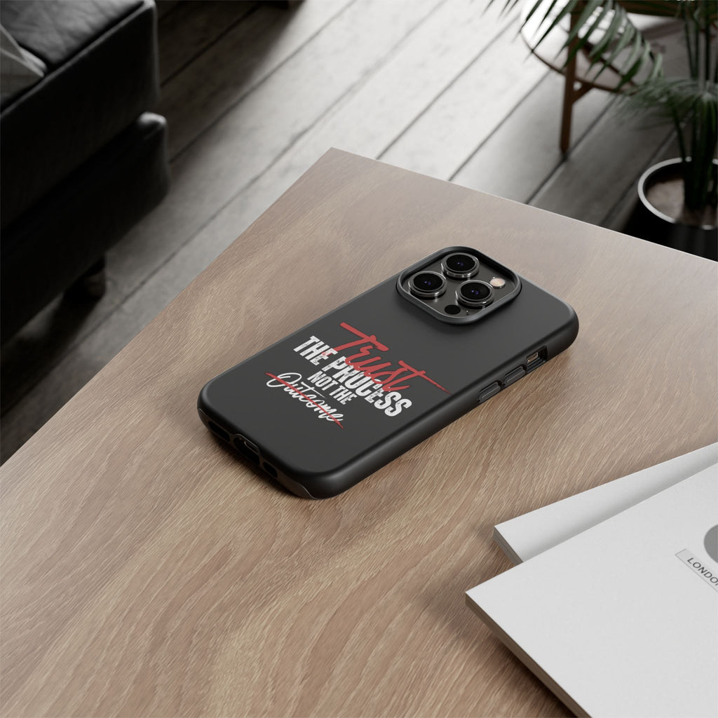 Trust The Process Phone Case