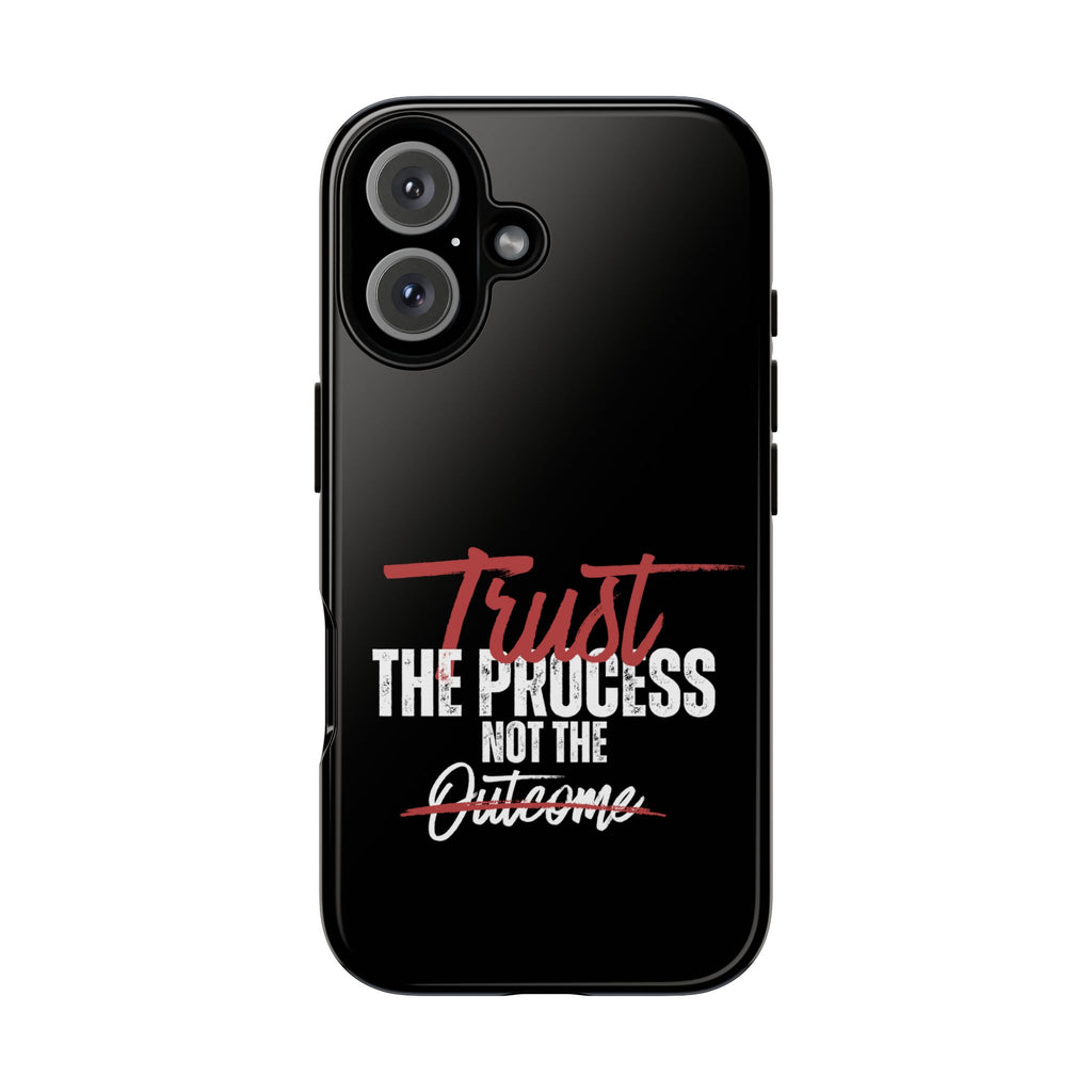 Trust The Process Phone Case