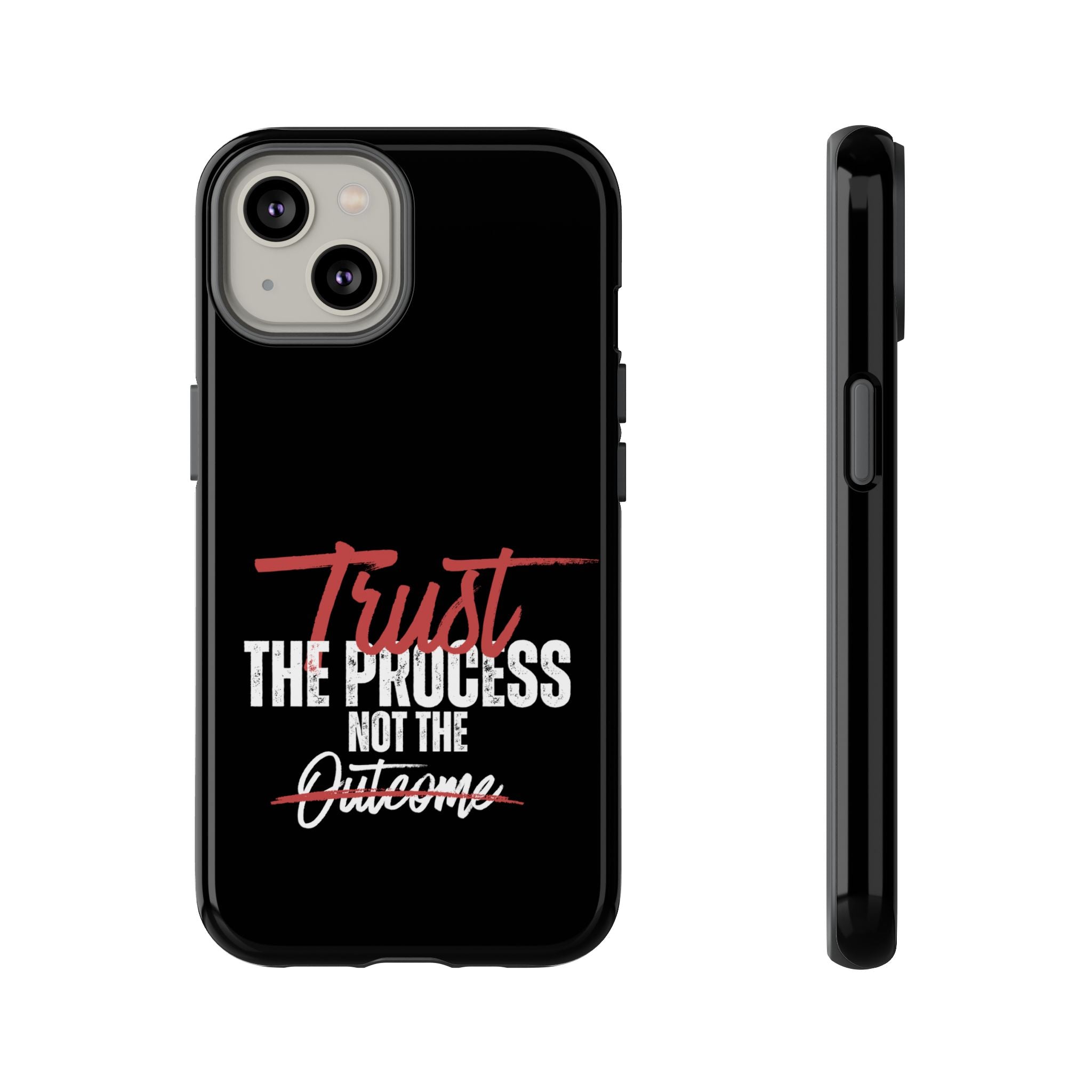 Trust The Process Phone Case