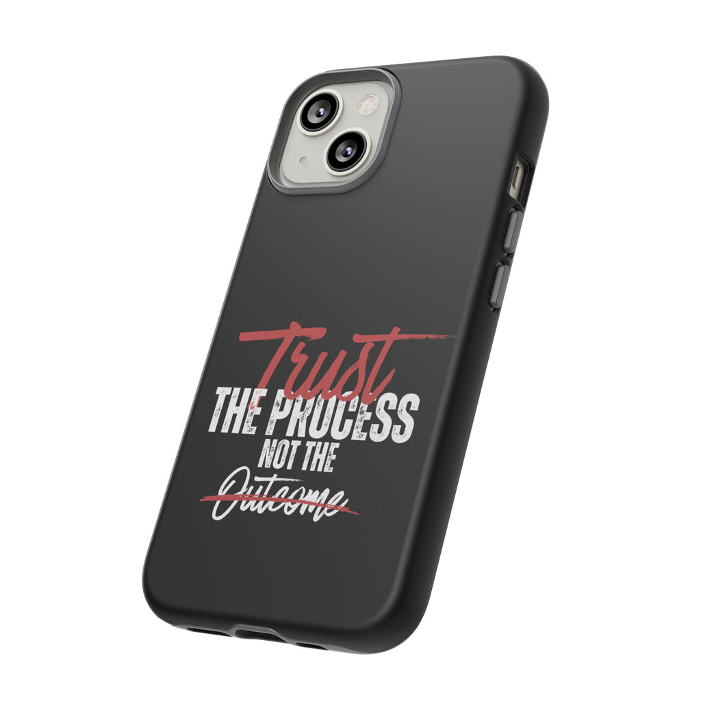 Trust The Process Phone Case