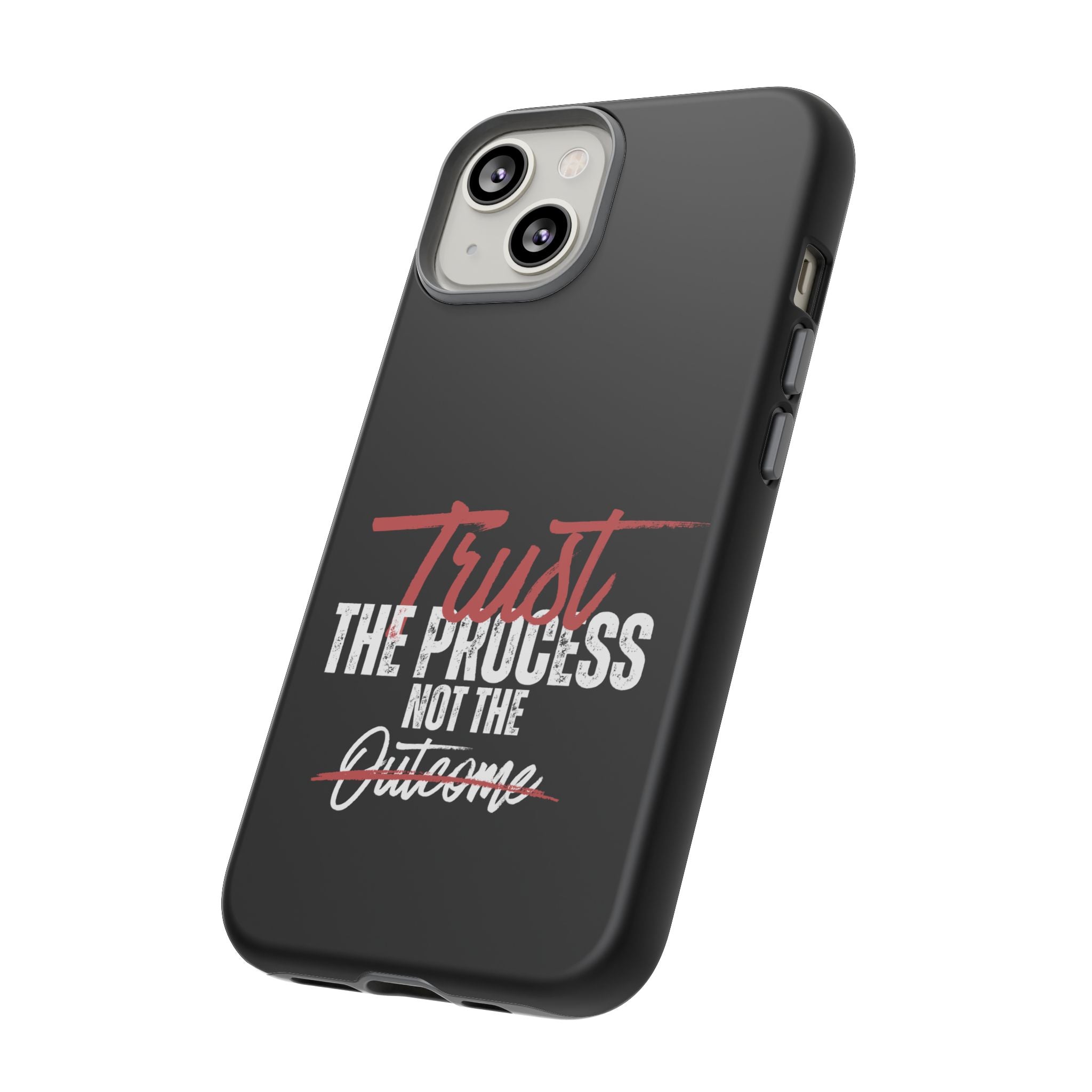 Trust The Process Phone Case