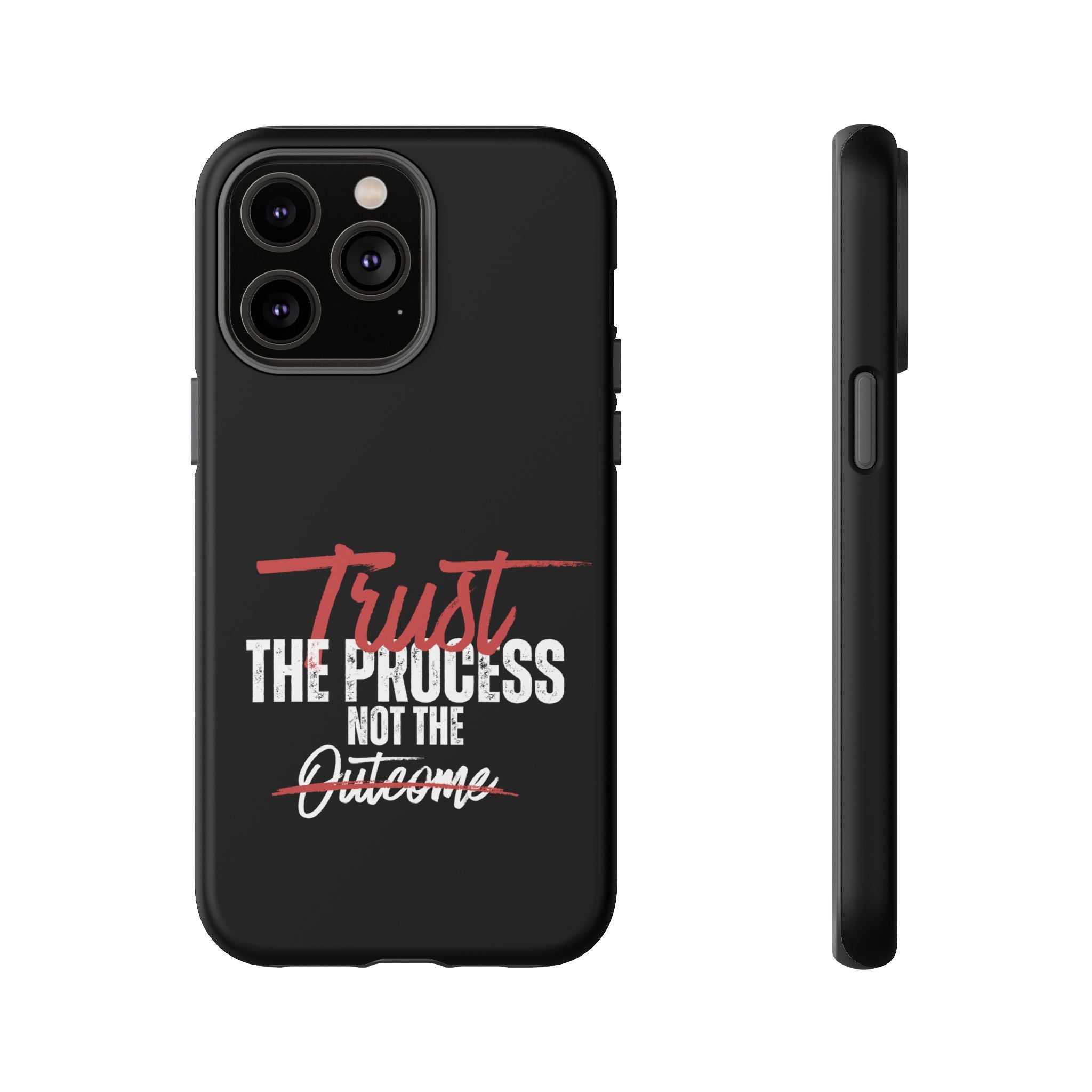 Trust The Process Phone Case