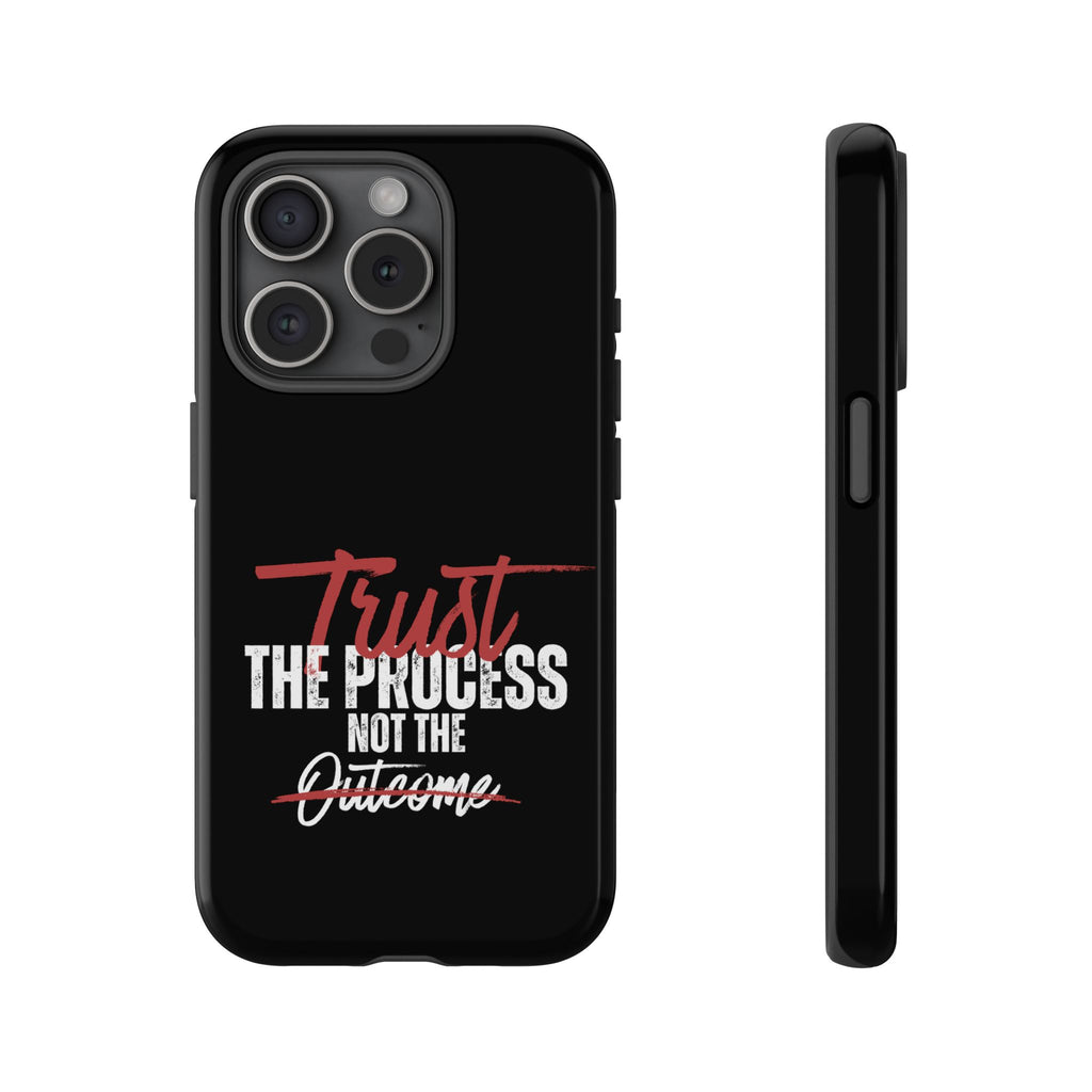 Trust The Process Phone Case