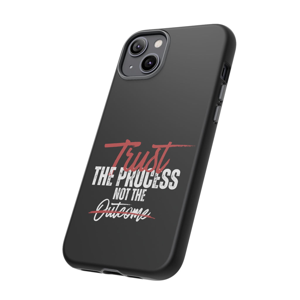 Trust The Process Phone Case