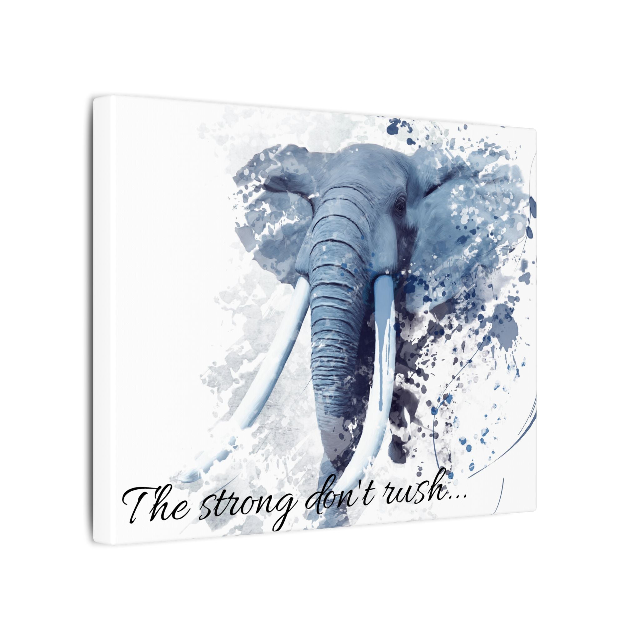 Canvas print with an elephant design and text 'The strong don't rush' on a white background