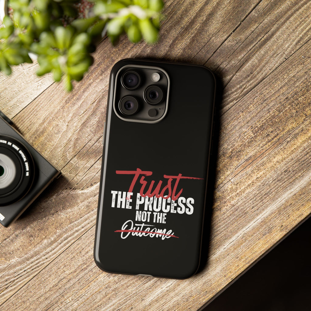Trust The Process Phone Case