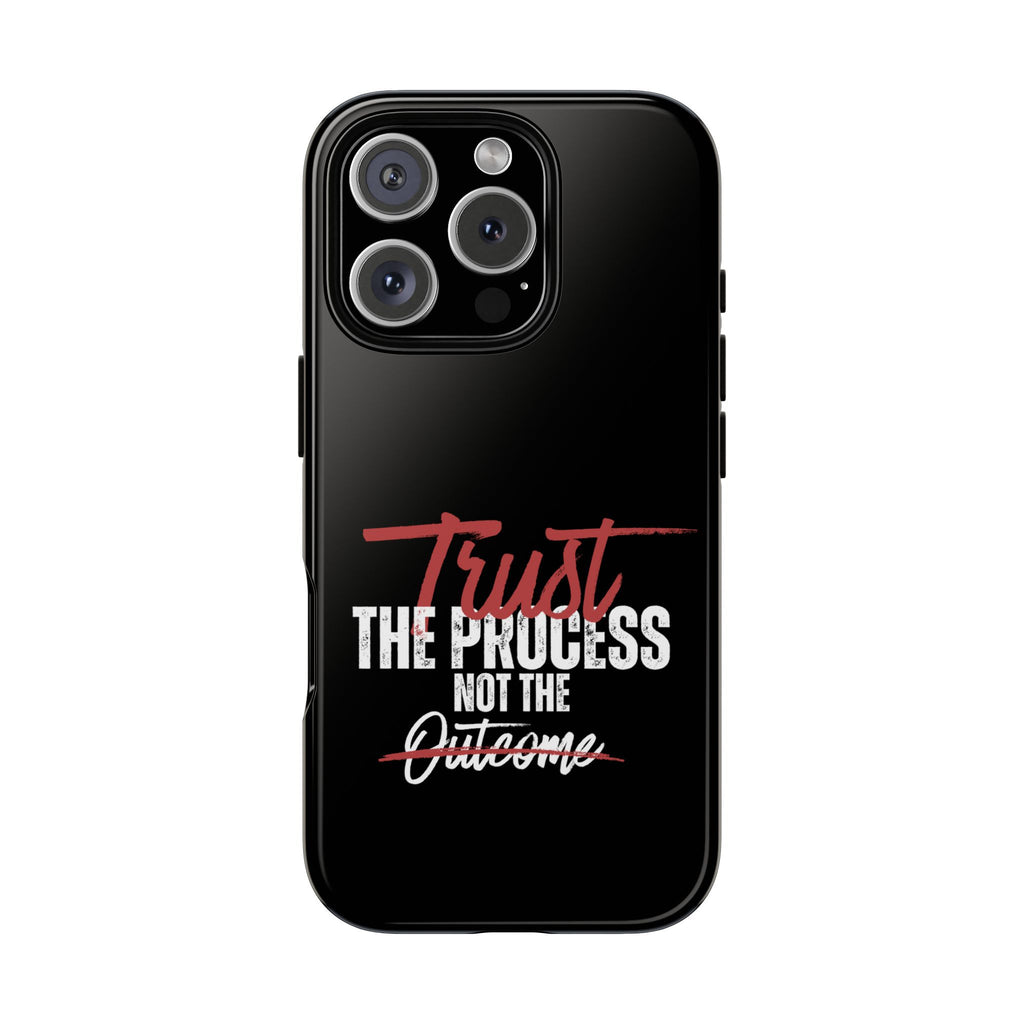 Trust The Process Phone Case