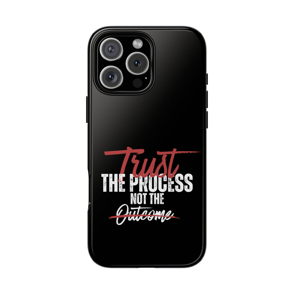 Trust The Process Phone Case