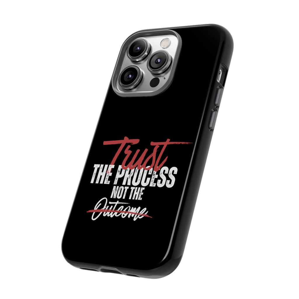Trust The Process Phone Case
