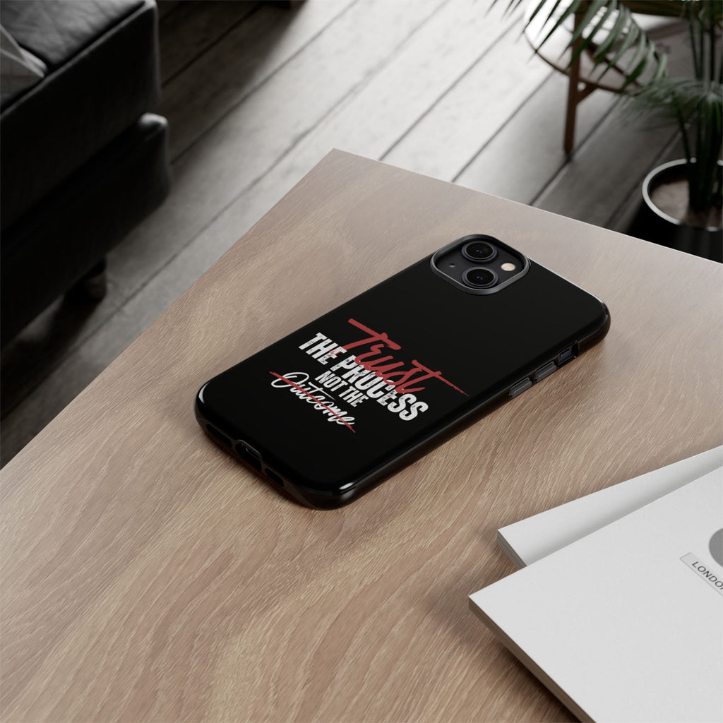 Trust The Process Phone Case
