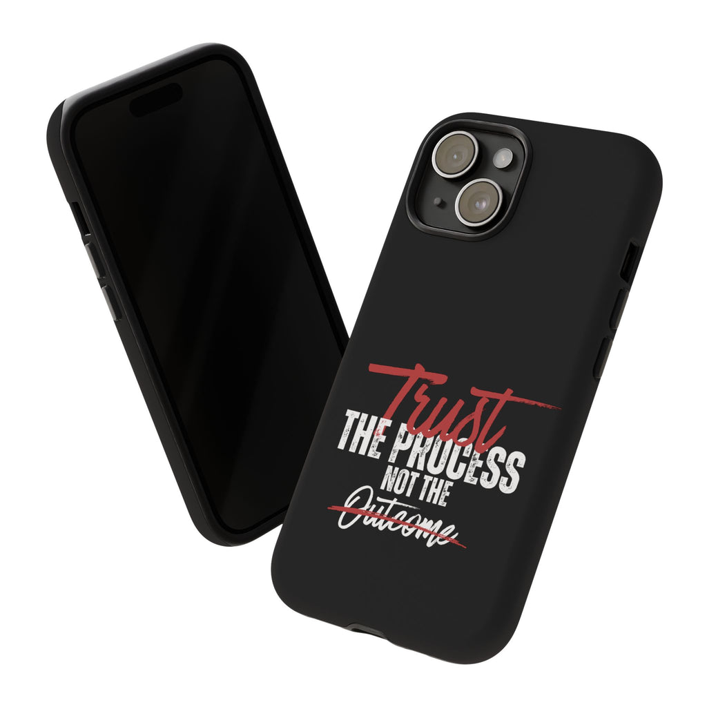 Trust The Process Phone Case